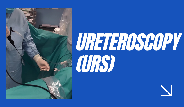 Ureteroscopy (URS)