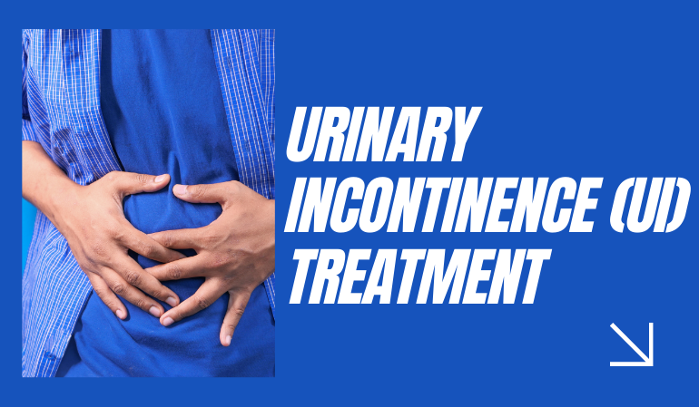Urinary Incontinence (Ui) Treatment